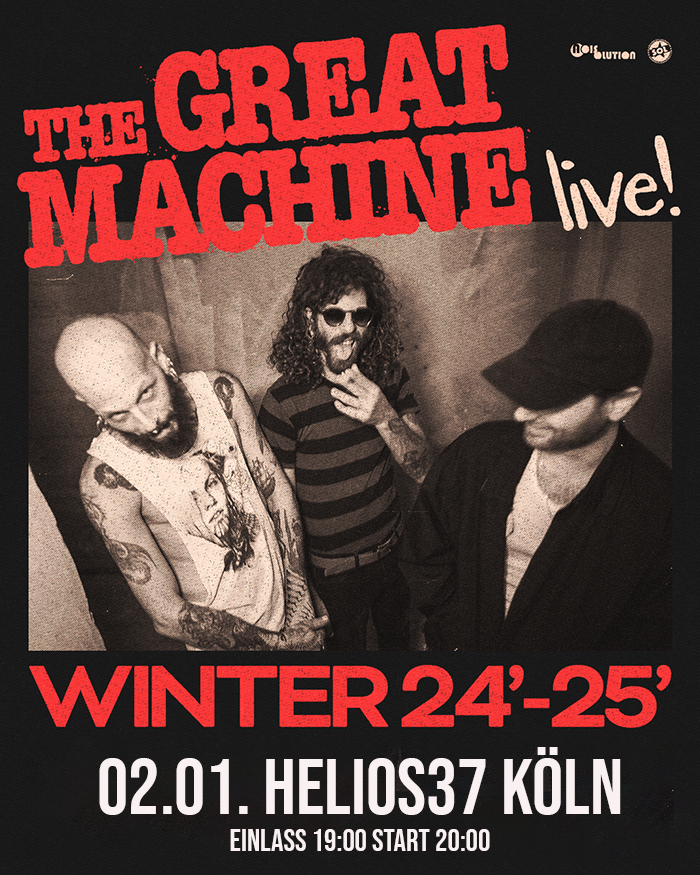 THE GREAT MACHINE – Köln THE GREAT MACHINE - Köln